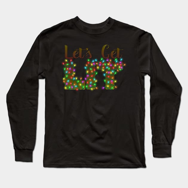 Let's Get Lit Long Sleeve T-Shirt by PollyChrome